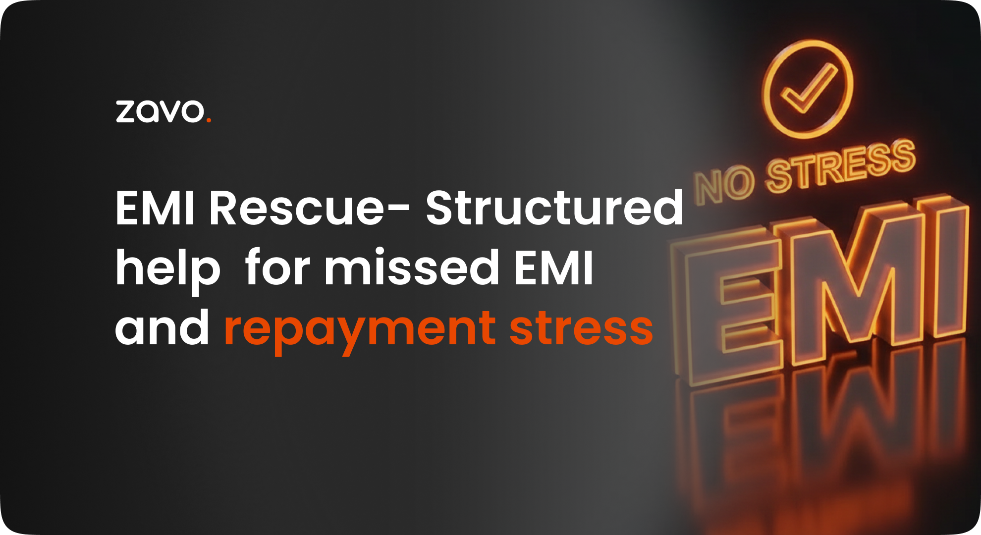 EMI Rescue: Structured Help for Missed EMI and Repayment Stress