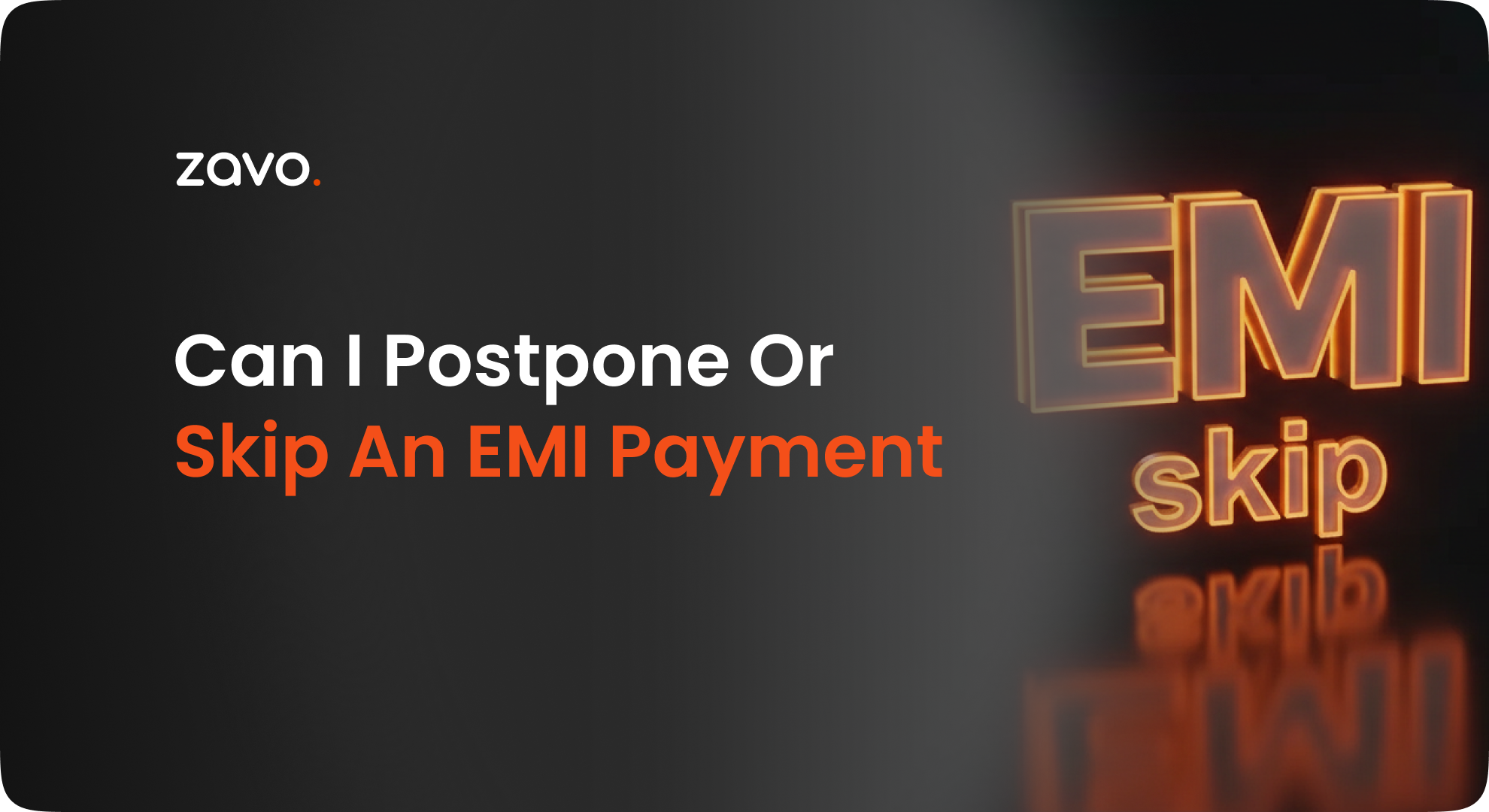 Can I Postpone or Skip an EMI Payment?