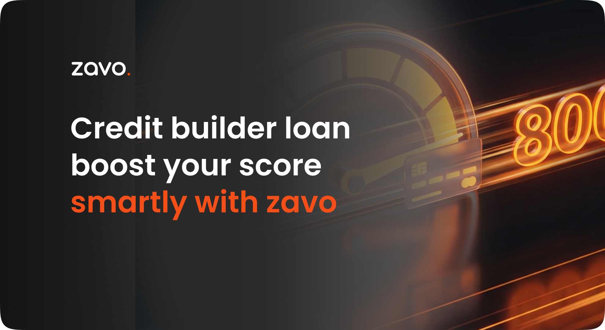 Credit Builder Loan: Boost Your Score Smartly with Zavo