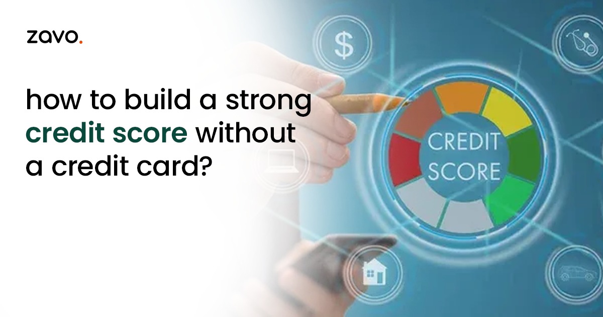 How to Build a Strong Credit Score Without a Credit Card?