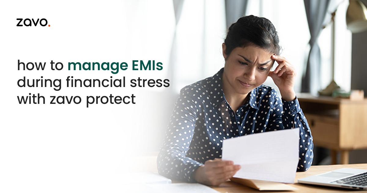 How to Manage EMIs During Financial Stress with Zavo Protect ?